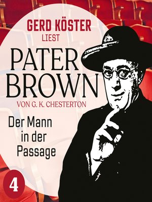 cover image of Der Mann in der Passage--Gerd Köster liest Pater Brown, Band 4